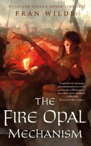 Review: The Fire Opal Mechanism by Fran Wilde