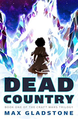 Review: Dead Country by Max Gladstone