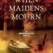 Review: When Maidens Mourn by C.S. Harris