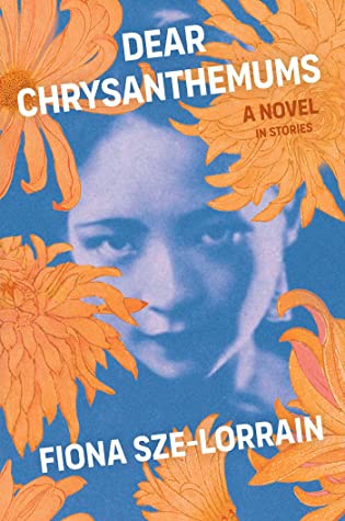 Review: Dear Chrysanthemums by Fiona Sze-Lorrain
