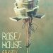 Review: Rose/House by Arkady Martine