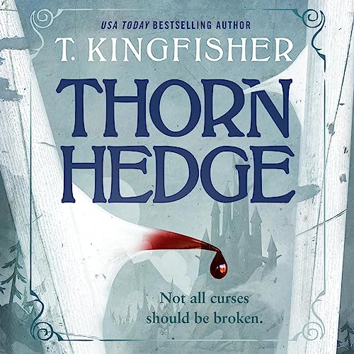 Review: Thornhedge by T. Kingfisher