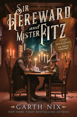 Review: Sir Hereward and Mister Fitz by Garth Nix