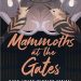 Review: Mammoths at the Gates by Nghi Vo