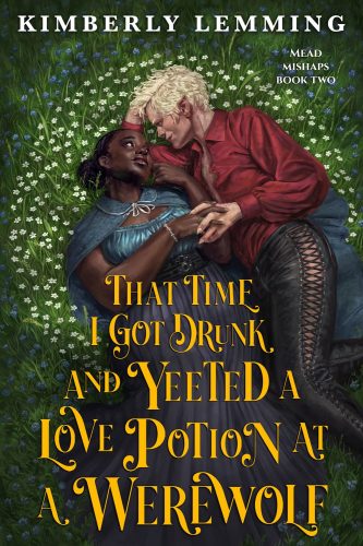 #BookReview: That Time I Got Drunk and Yeeted a Love Potion at a Werewolf by Kimberly Lemming