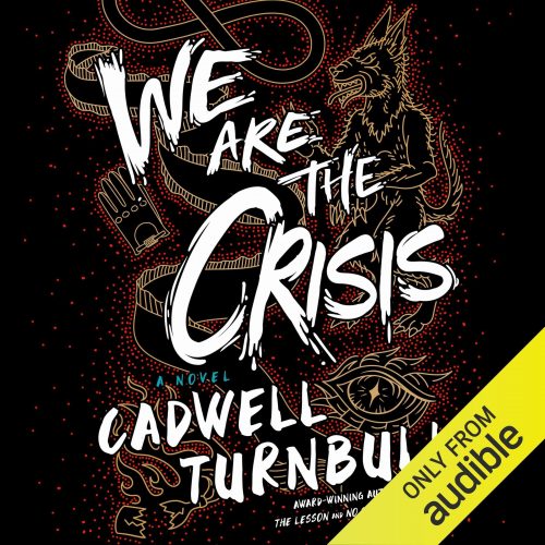 Review: We Are the Crisis by Cadwell Turnbull
