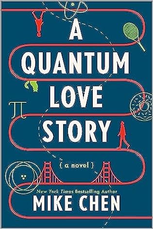 Spotlight + Excerpt: A Quantum Love Story by Mike Chen