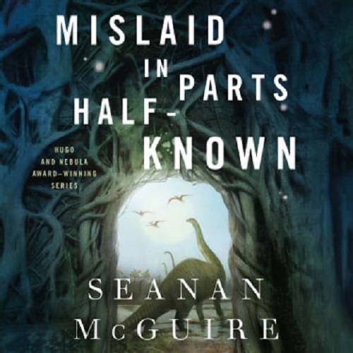 Review: Mislaid in Parts Half Known by Seanan McGuire