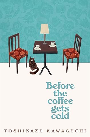 A- #BookReview: Before the Coffee Gets Cold by Toshikazu Kawaguchi