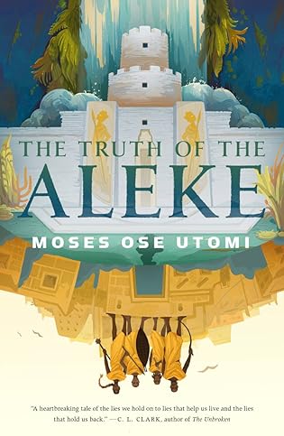 A+ #BookReview: The Truth of the Aleke by Moses Ose Utomi