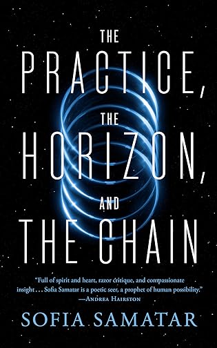 #BookReview: The Practice, the Horizon, and the Chain by Sofia Samatar