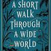Grade A #BookReview: A Short Walk Through a Wide World by Douglas Westerbeke
