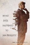 [cover of What Ever Happened to Jan Phillips?]